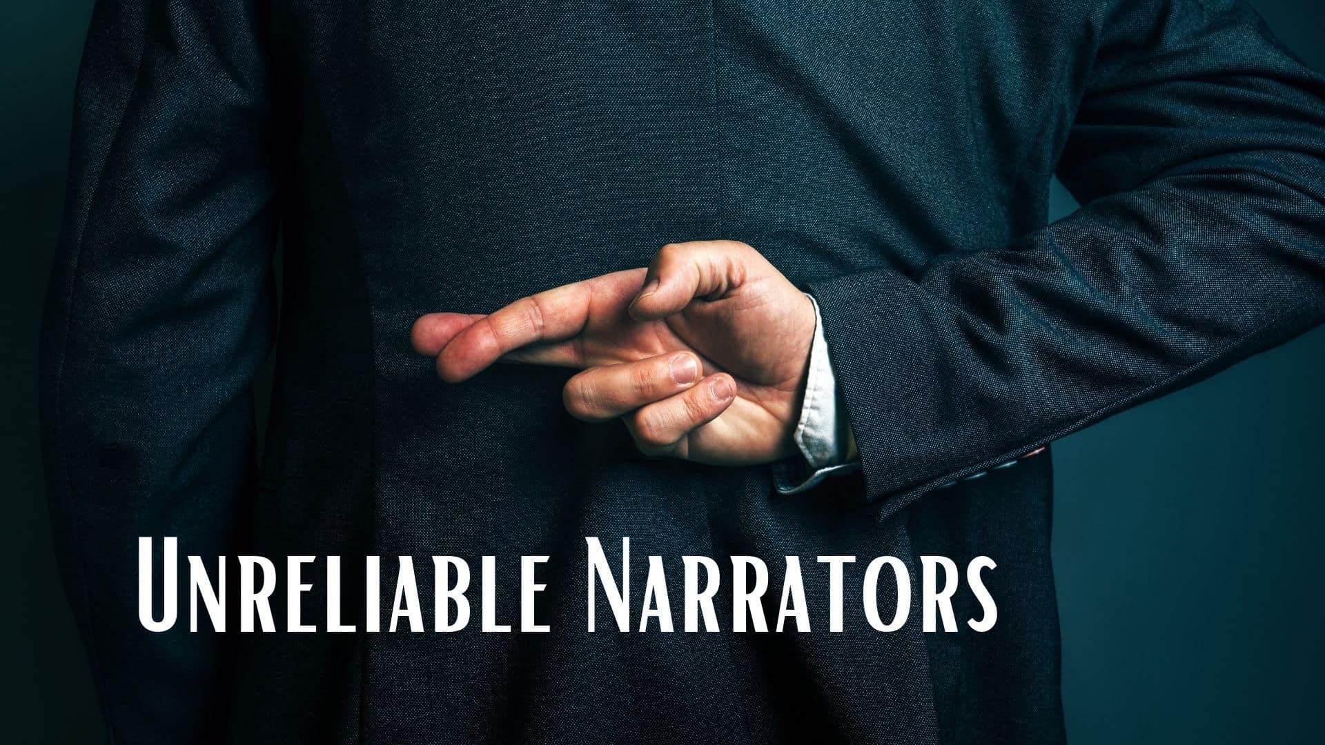 unreliable-narrator-definition-how-to-use-them-the-art-of-narrative