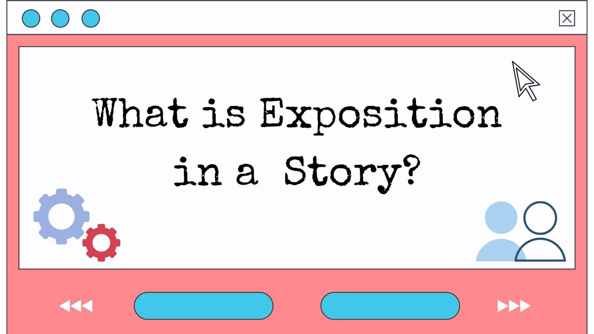 What Is Exposition In A Story? - The Art Of Narrative